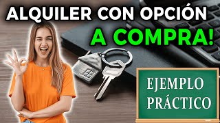 EJEMPLO de ALQUILER con OPCIÓN a COMPRA [upl. by Arondel]