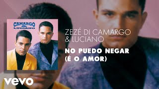 Zezé Di Camargo amp Luciano  No Puedo Negar É o Amor Áudio Oficial [upl. by Ahteral118]