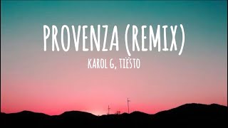 KAROL G Tiësto  PROVENZA REMIXLetraLyrics [upl. by Ludovico701]