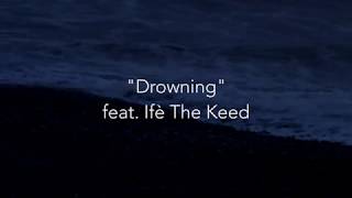 FLOPITOÏ  quotDrowningquot feat Ifè The Keed [upl. by Onek]