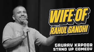 WIFE OF RAHUL GANDHI  Gaurav Kapoor  Stand Up Comedy  Audience Interaction [upl. by Enavi]