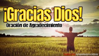 ¡Gracias Dios  Oración de agradecimiento [upl. by Hellman]