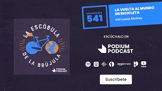 La escóbula de la brújula 541 La vuelta al mundo en bicicleta [upl. by Yajnas]