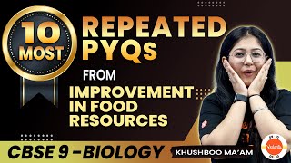 10 Most Repeated PYQs Class 9th  Improvement In Food Resources  CBSE Class 9 Biology [upl. by Lleda]