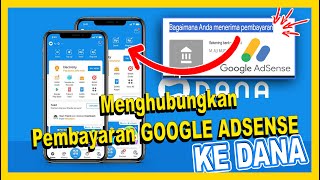 CARA MENGHUBUNGKAN PEMBAYARAN GOOGLE ADSENSE KE DANA [upl. by Kwarteng]