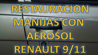 Truco restauración manijas auto con aerosol todos los autos Renault 911 [upl. by Adlen]