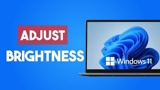 How to Adjust Brightness on Windows 11 [upl. by Namso764]