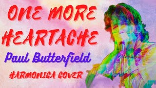 ONE MORE HEARTACHE  PAUL BUTTERFIELD  HARMONICA COVER WITH TAB [upl. by Lynnell]