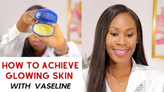 How to Achieve Glowing Skin With VASELINE  Skin Specialist Explains [upl. by Eliga]