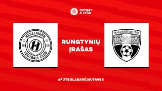 Optibet A lyga 6 turas „Hegelmann“ – „Banga“ 20220406 [upl. by Nwahsat639]