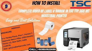 TSC TTP 368 MT RIBBON AND LABEL LOADING mindware tsc printer barcodeprinter services [upl. by Leimad]