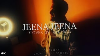 jeena jeena  atif aslam old songs  cover by Anurag [upl. by Atiuqihc]