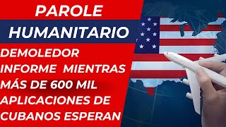 ÚLTIMA HORA DEMOLEDOR GOLPE AL PAROLE HUMANITARIO MÁS DE 600 MIL APLICACIONES DE CUBANOS EN ESPERA [upl. by Licht]