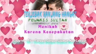 Eps 19 Terbuai Dengan Ciuman Nan Lembut  Menikah Karena Kesepakatan  Novel Romantis  DraCin [upl. by Naujled75]