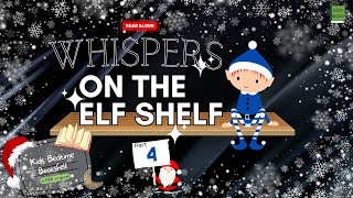 Whispers On The Elf Shelf part 4  Kids Book Read Aloud Story with Animation  Chistmas Stories [upl. by Kirre]