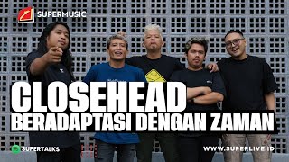 SUPERMUSIC – CLOSEHEAD quotBERADAPTASI DENGAN ZAMANquot  EPS 63 [upl. by Goldshlag]