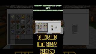 TURN SAND INTO GLASS PART 28 minecraft shorts trending youtubeshorts subscribe shortvideo fyp [upl. by Otrebile]