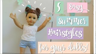 5 Easy Summer Hairstyles for your dolls  ThreeDollSisters [upl. by Modesty]