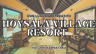 Inside Indias Luxury MalnadThemed Retreat Hoysala Village Resort Hassan Ep 1Explore Karnataka [upl. by Agathe]