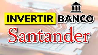 📈 CUENTA INVERSIÓN BANCO SANTANDER 2024  Invertir con Banco Santander Online [upl. by Atinaej]