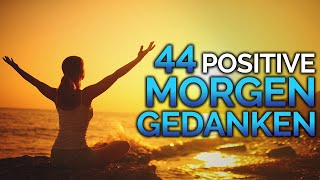 44 MorgenAffirmationen wirken SOFORT positiv [upl. by Garneau]