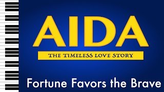 Fortune Favors the Brave  Aida  Piano AccompanimentRehearsal Track [upl. by Dric]