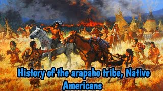 History of the arapaho tribe Native Americans [upl. by Hajar861]