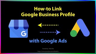 Howto Link Google Business Profile with Google Ads Account [upl. by Grossman]