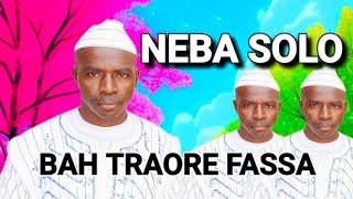 NEBA SOLOBAH TRAORE FASSASON [upl. by Ezar]