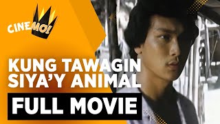 Kung Tawagin Siyay Animal  FULL MOVIE  Jess Lapid Jr  CineMo [upl. by Arie257]