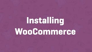 Installing WooCommerce  WooCommerce Guided Tour [upl. by Natek]