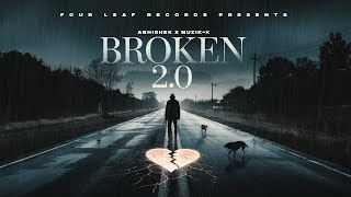 Broken 20  Heartbreak Sad Rap Song  Abhishek X MuzikK  Official Audio 2024 [upl. by Alcine]