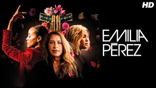 Emilia Perez 2024 Full English Movie  Selena Gomez Zoe Saldana Karla Sofia Gascon  Review ampFacts [upl. by Ahsinac]