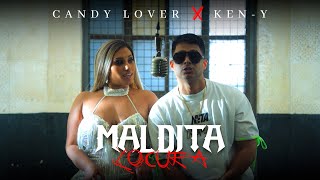 Candy Lover KenY  Maldita Locura Official Video [upl. by Enerahs919]