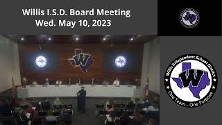 Willis ISD  Board Meeting May 2023 [upl. by Chansoo]