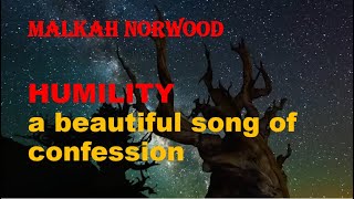 MALKAH NORWOOD  HUMILITY [upl. by Eikcin]