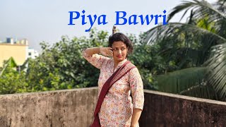 Piya Bawri Payel Saha Nrityam [upl. by Blinnie]