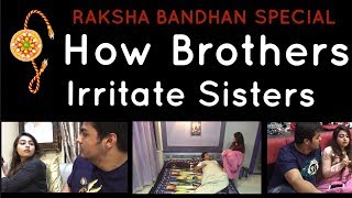 RakshaBandhan Special  How Brothers Irritate Sisters  Ashish Chanchlani [upl. by Nickie393]