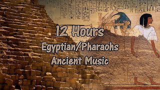 12 Hours Ancient EgyptPharos Ambient Music Inside The Pyramids [upl. by Jean-Claude]