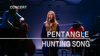 Pentangle  Hunting Song In Concert 4th January 1971 [upl. by Intyre]