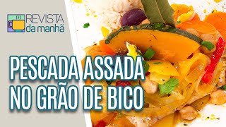 PESCADA ASSADA NO GRÃO DE BICO À PORTUGUESA  Revista da Manhã 220921 [upl. by Niatirb]