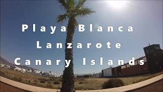 Playa Blanca Lanzarote  Town amp Sea Front [upl. by Horlacher1]