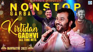 Kirtidan Gadhvi All Time Hits  Non Stop Garba  Navratri Special 2021  Kirtidan Gadhvi Garba [upl. by Ettelra]