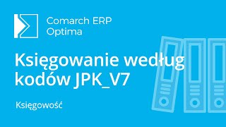 Comarch ERP Optima  Księgowanie według kodów JPKV7 film z lektorem [upl. by Gilbertina]