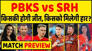 SRH vs PBKS PREVIEW PUNJAB को उन्ही के गढ़ में हरा पाएगी SRH या PBKS करेगा बड़ा उलटफेर [upl. by Iliak]