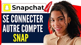 Comment Se Connecter A Un Autre Compte Snap  En 2024 [upl. by Dwan]