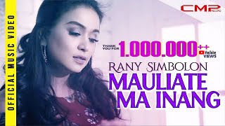 Rany Simbolon  Mauliate Ma Inang  Official Music Video [upl. by Esnofla900]