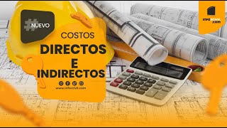 💸 Qué son los COSTOS DIRECTOS e INDIRECTOS en la Construcción [upl. by Nerrak403]