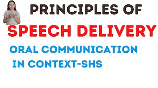 Principles of speech delivery Oral CommunicationHow to deliver a speech [upl. by Suruat]