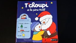 🎅🏻🎄 TCHOUPI ET LE PERE NOEL 🎅🏻🎄  lecture par papa barbu voix masculine [upl. by Epilif]